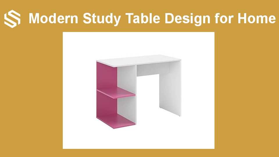 Modern Study Table Design for Home 