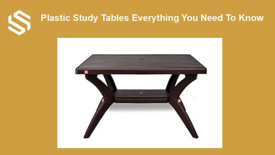 Plastic Study Tables Everything You Need To Know