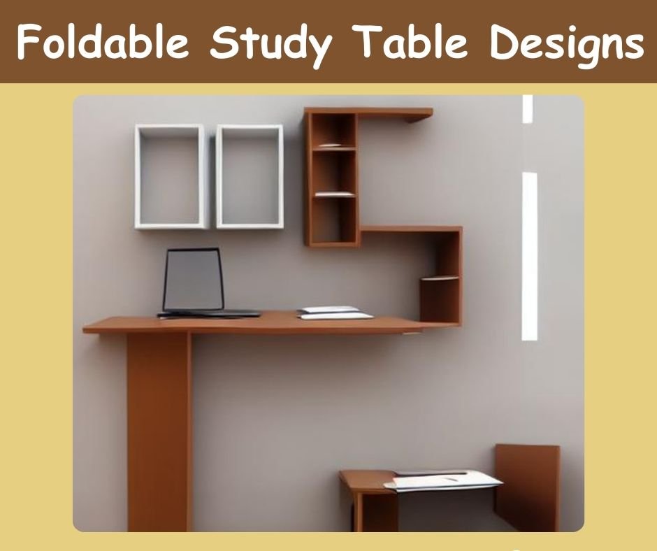 New Foldable Study Table Designs For 2024