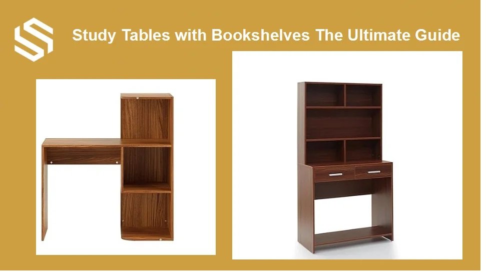 Study Tables with Bookshelves The Ultimate Guide